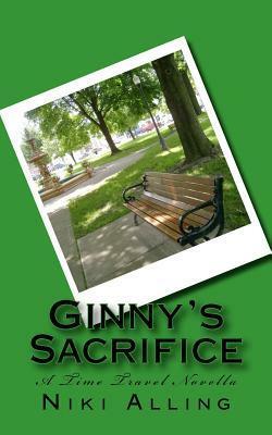 Ginny's Sacrifice - A Time Travel Novella by Niki Alling