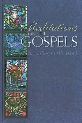 Meditations on the Gospels: According to His Word by Concordia Publishing House