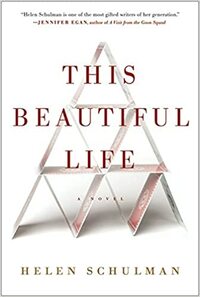 This Beautiful Life by Helen Schulman