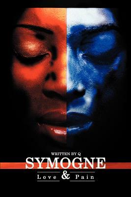 Symogne: Love & Pain by Q.