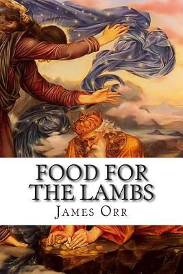 Food for the Lambs: Helps for Young Christians by James Orr