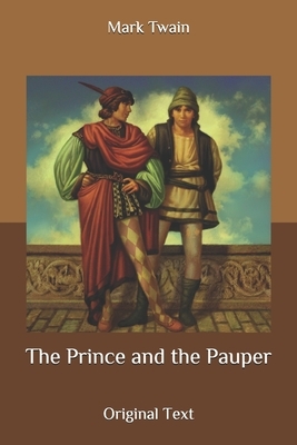 The Prince and the Pauper: Original Text by Mark Twain