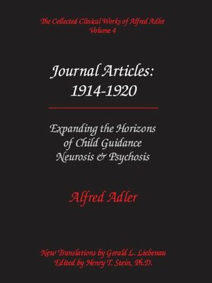 Journal Articles: 1914-1920: Expanding the Horizons of Child Guidance, Neurosis & Psychosis by Alfred Adler