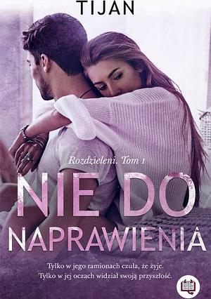 Nie do naprawienia by Tijan