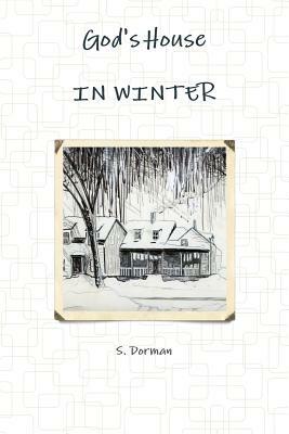 God's House in Winter by S. Dorman