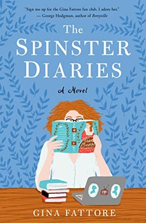 The Spinster Diaries by Gina Fattore