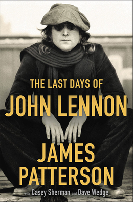 The Last Days of John Lennon by James Patterson