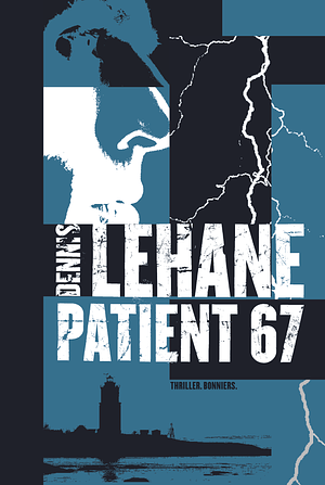 Patient 67 by Dennis Lehane
