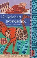 De Kalahari Avondschool by Alexander McCall Smith