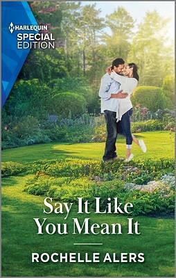 Say It Like You Mean It by Rochelle Alers