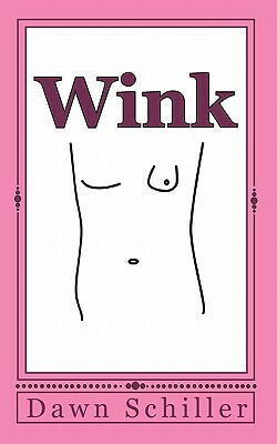 Wink by Dawn Schiller