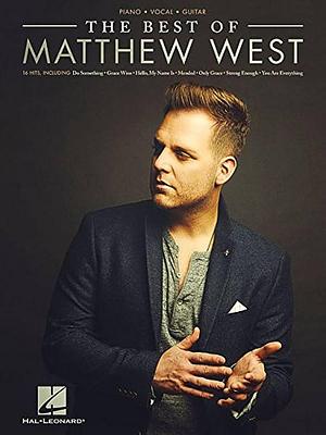 The Best of Matthew West by Matthew West