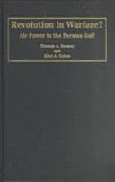 Revolution in Warfare?: Air Power in the Persian Gulf by Thomas A. Keaney, Eliot A. Cohen