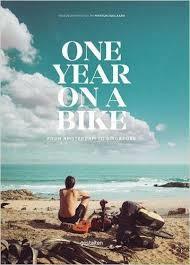 One Year on a Bike: From Amsterdam to Singapore by Gestalten, Martijn Doolaard