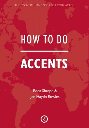 How to Do Accents by Jan Haydn Rowles, Edda Sharpe