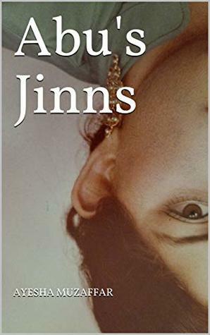 Abu's Jinns by Ayesha Muzaffar