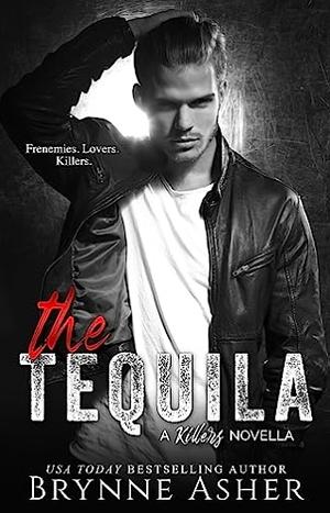 The Tequila  by Brynne Asher