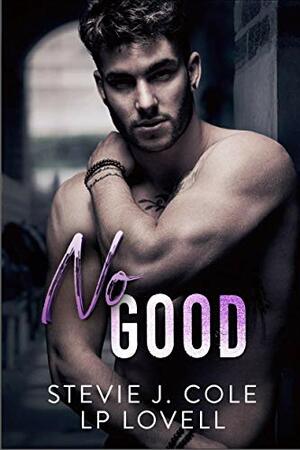 No Good by Stevie J. Cole, L.P. Lovell