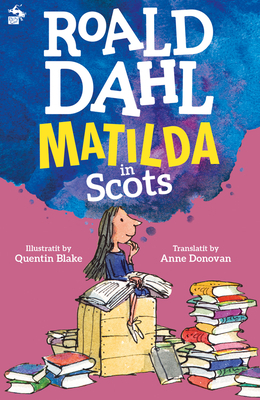 Matilda (in Scots) by Roald Dahl