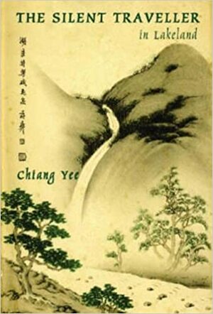 The Silent Traveller in Lakeland by Chiang Yee