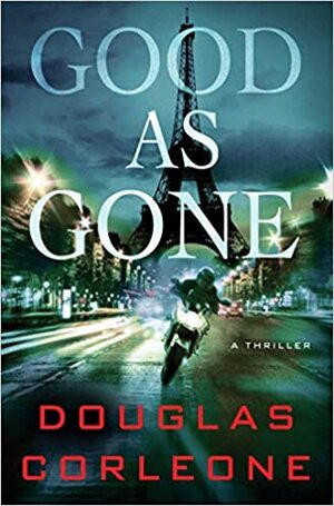 Good as Gone by Douglas Corleone