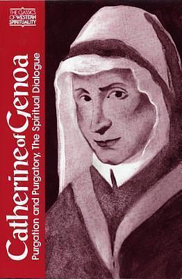 Catherine of Genoa: Purgation and Purgatory, The Spiritual Dialogue by Benedict J. Groeschel, Catherine of Genoa