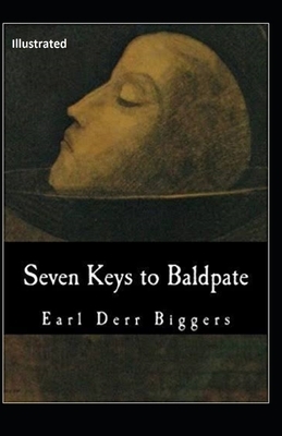 Seven Keys to Baldpate Illustrated by Earl Derr Biggers