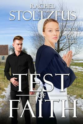 Test of Faith by Rachel Stoltzfus