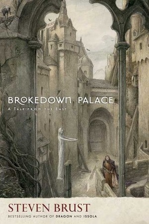 Brokedown Palace by Steven Brust