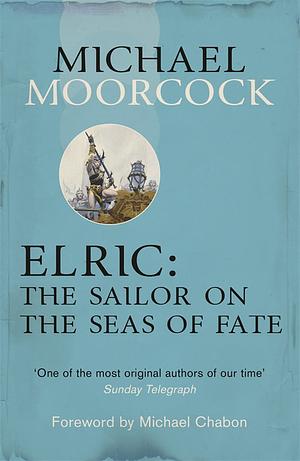 Elric: The Sailor on the Seas of Fate by Michael T. Gilbert, Roy Thomas