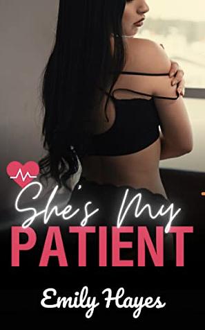 She's My Patient by Emily Hayes