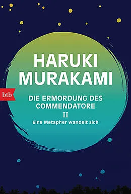 Die Ermordung des Commendatore II: Eine Metapher wandelt sich by Haruki Murakami