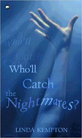 Who'll Catch the Nightmares? by Linda Kempton