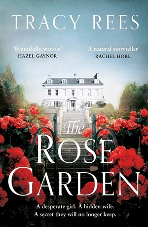 The Rose Garden by Tracy Rees