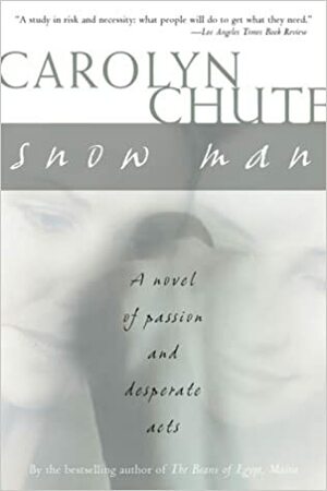 Snow Man by Carolyn Chute