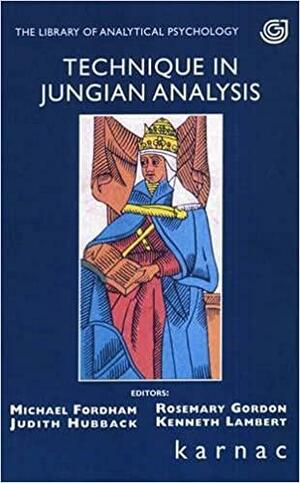 Technique in Jungian Analysis by Rosemary Gordon, Michael Fordham, Judith Hubback