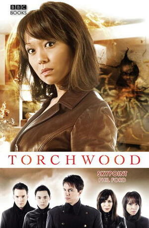 Torchwood: Skypoint by Phil Ford