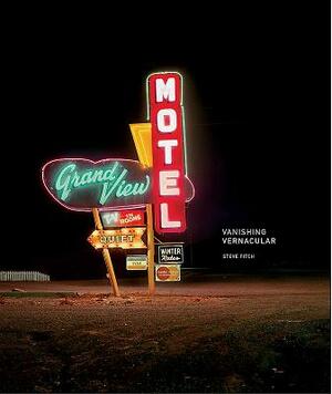 Vanishing Vernacular: Western Landmarks by Toby Jurovics, Steve Fitch