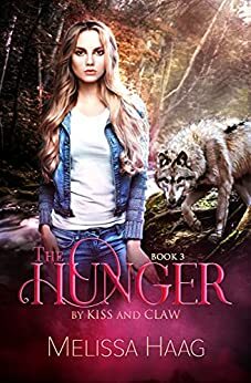 The Hunger (By Kiss and Claw Book 3) by Melissa Haag