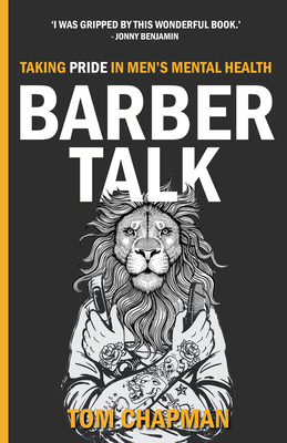 Barber Talk: Taking Pride in Men's Mental Health by Tom Chapman