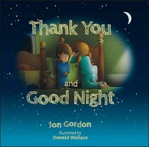 Thank You and Good Night by Jon Gordon