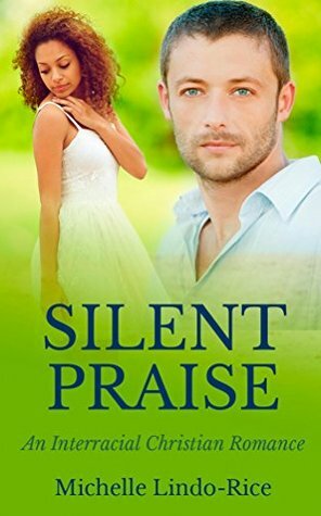 Silent Praise (Able to Love Book 3) by Michelle Lindo-Rice