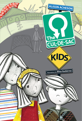 The Cul-De-Sac Kids by Alison Acheson