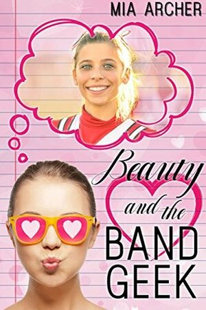 Beauty and the Band Geek by Mia Archer