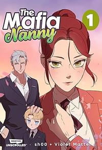 The Mafia Nanny: A Webtoon Unscrolled Graphic Novel by Violet Matter