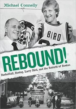 Rebound! by Michael Connelly, Michael Connelly