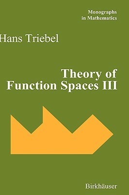 Theory of Function Spaces III by Hans Triebel