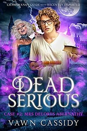 Dead Serious Case #2 Mrs Delores Abernathy by Vawn Cassidy