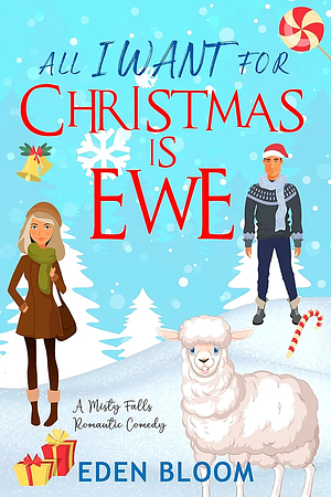 All I Want For Christmas is Ewe by Eden Bloom, Eden Bloom