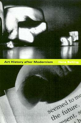 Art History After Modernism by Hans Belting